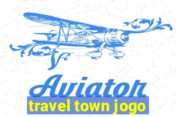 travel town jogo